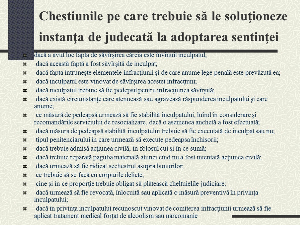 Chestiunile pe care trebuie să le soluţioneze instanţa de judecată la adoptarea sentinţei dacă